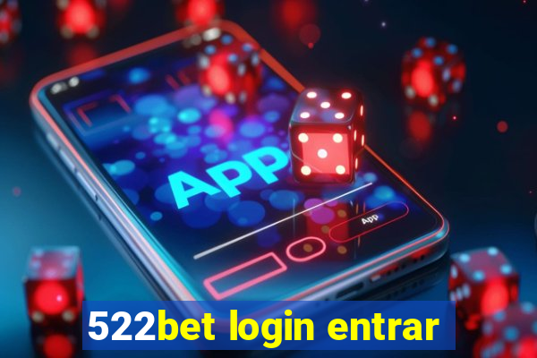 522bet login entrar