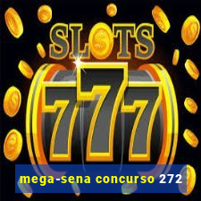 mega-sena concurso 272