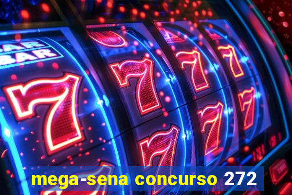 mega-sena concurso 272