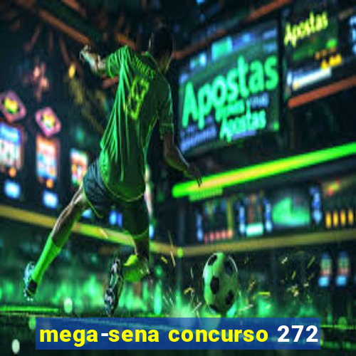 mega-sena concurso 272