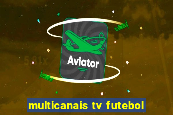 multicanais tv futebol