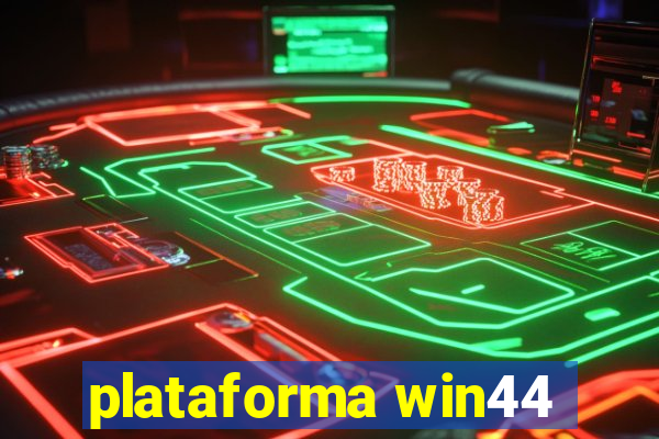 plataforma win44