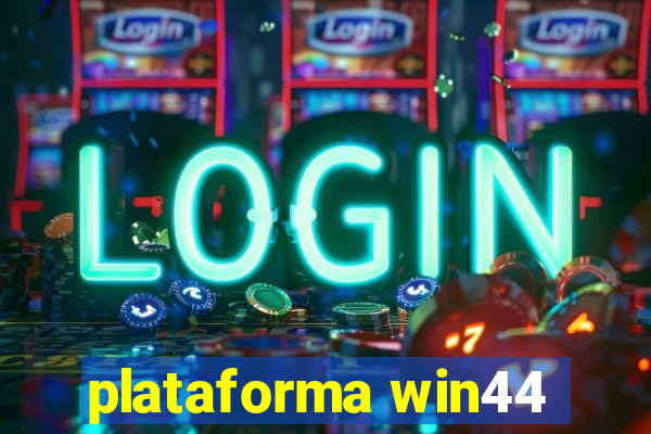 plataforma win44