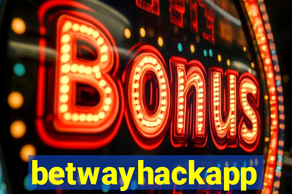 betwayhackapp