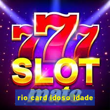 rio card idoso idade