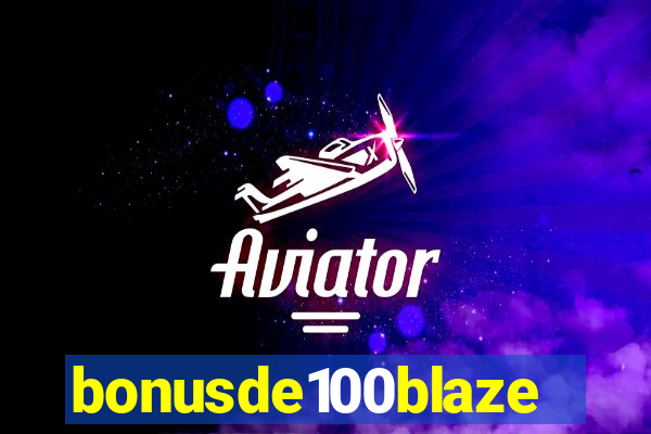 bonusde100blaze