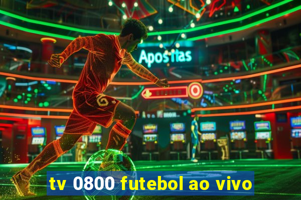 tv 0800 futebol ao vivo