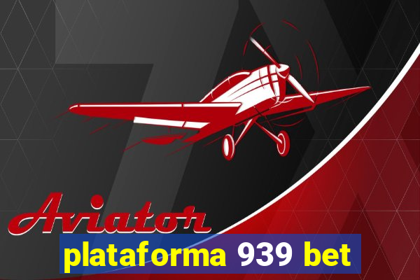 plataforma 939 bet