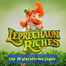 top 10 plataforma jogos