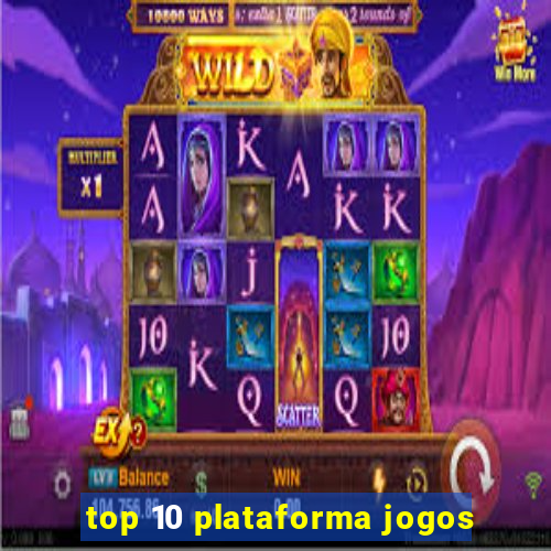 top 10 plataforma jogos