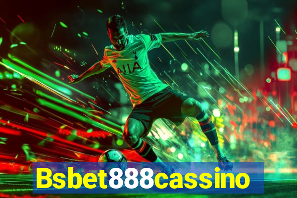 Bsbet888cassino