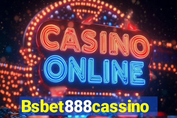 Bsbet888cassino