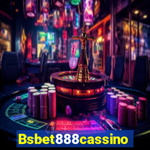 Bsbet888cassino