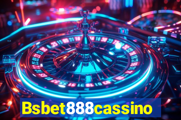 Bsbet888cassino