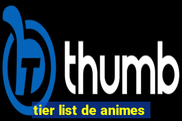 tier list de animes