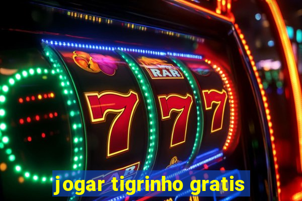 jogar tigrinho gratis