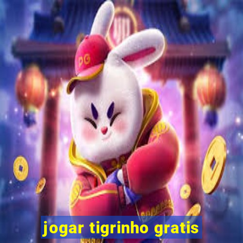 jogar tigrinho gratis