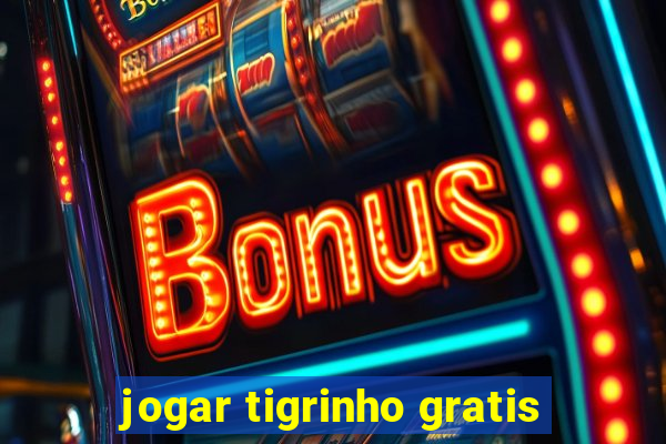 jogar tigrinho gratis