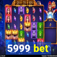 5999 bet