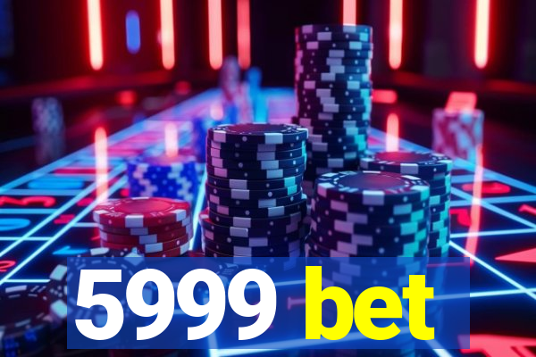 5999 bet