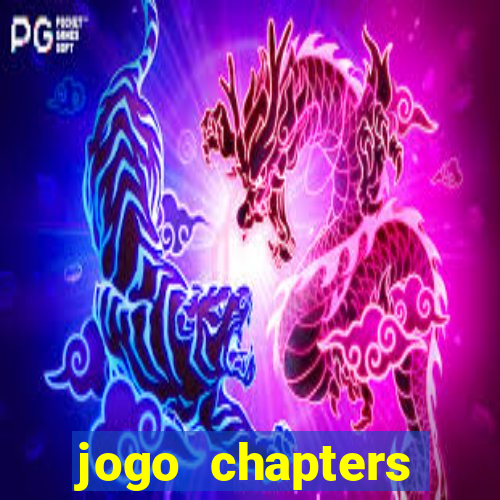 jogo chapters diamantes infinitos