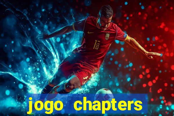 jogo chapters diamantes infinitos