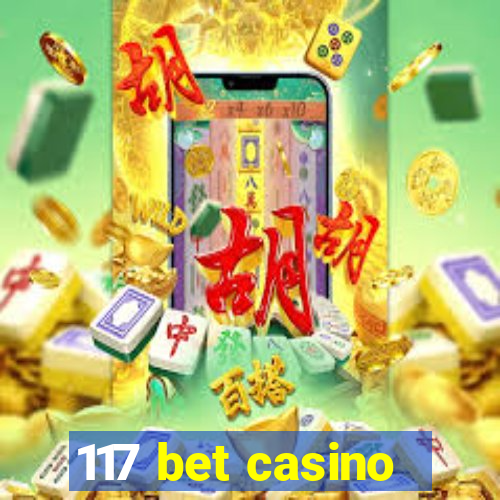 117 bet casino