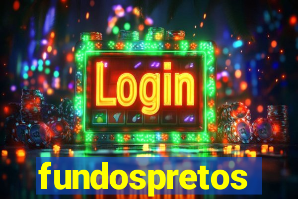 fundospretos