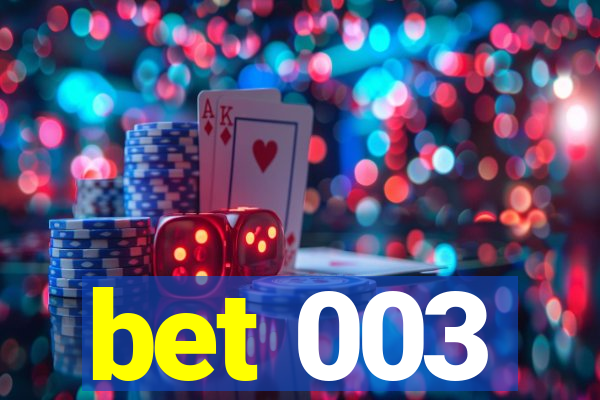 bet 003