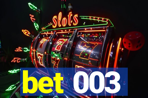 bet 003