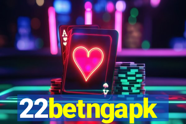 22betngapk