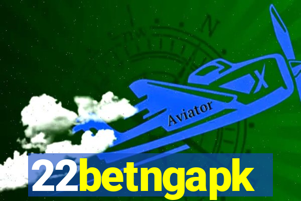 22betngapk