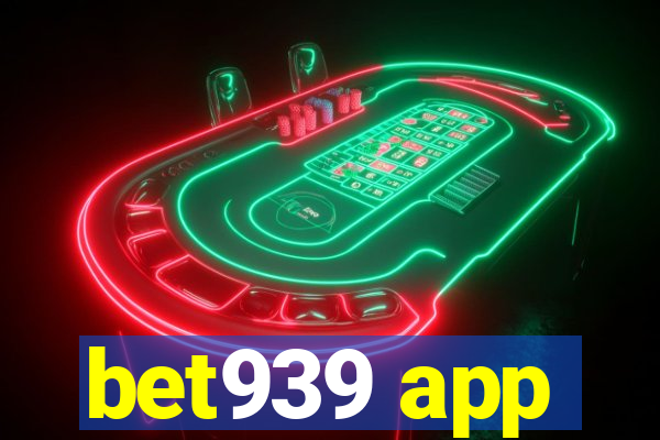 bet939 app