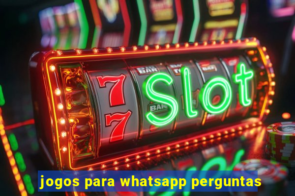 jogos para whatsapp perguntas