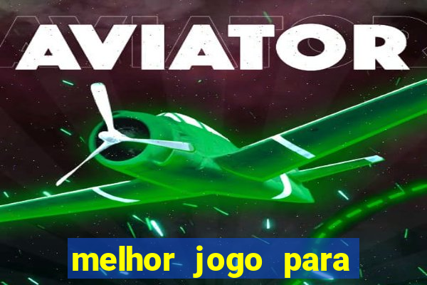 melhor jogo para ganhar dinheiro sem depositar nada