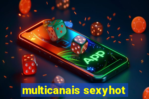 multicanais sexyhot