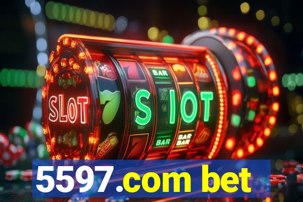 5597.com bet