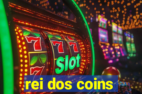 rei dos coins