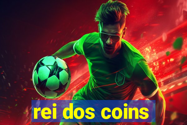 rei dos coins