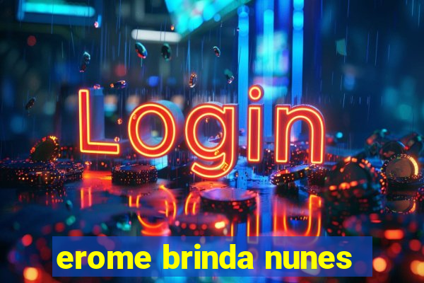 erome brinda nunes