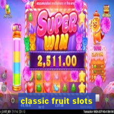 classic fruit slots