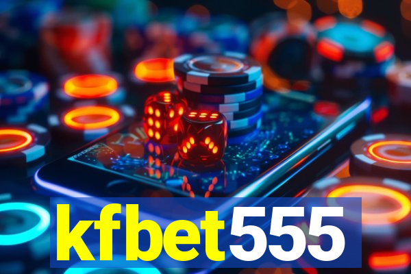 kfbet555