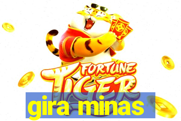 gira minas