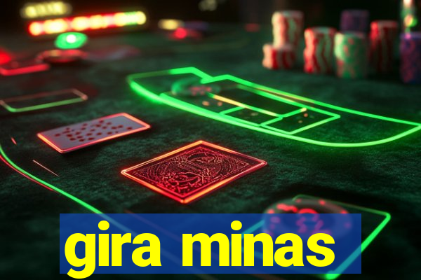 gira minas