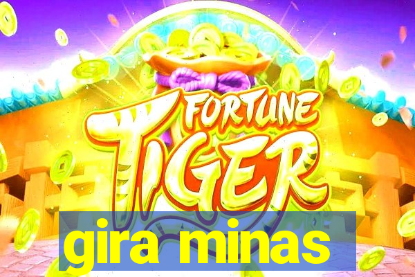 gira minas