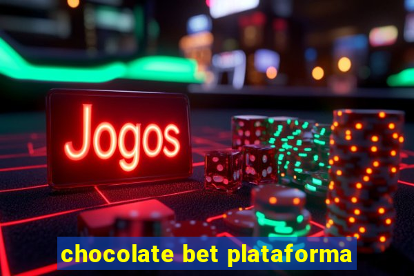 chocolate bet plataforma