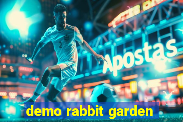 demo rabbit garden