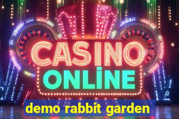 demo rabbit garden