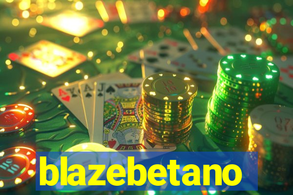 blazebetano