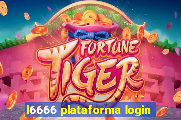 l6666 plataforma login